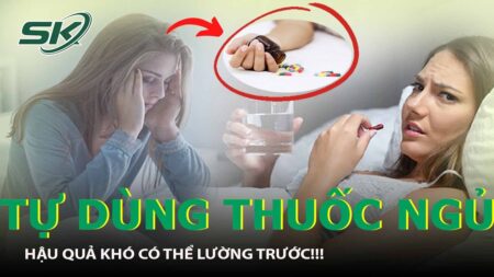 Thuốc Ngủ – Con Dao 2 Lưỡi Đáng Sợ: Tự Dùng Thuốc Ngủ Nguy Hại Sức Khỏe Thế Nào? | SKĐS