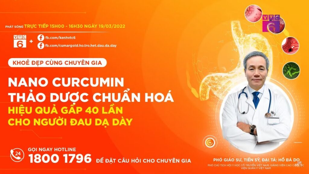 PGS.TS.ĐẠI TÁ: Hồ Bá Do – Tư vấn Cumargold New chứa Nano Curcumin giúp lành nhanh viêm loét dạ dày